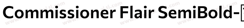 Commissioner Flair SemiBold字体转换